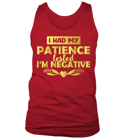 I Had My Patience Tested Im Negative Tank Top Unisex
