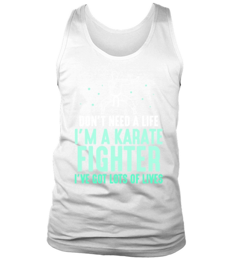 I’m a karate fighter I’ve got lots of lives Tank Top Unisex