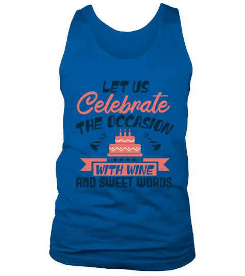 wine birthday slogan birthday gift Tank Top Unisex