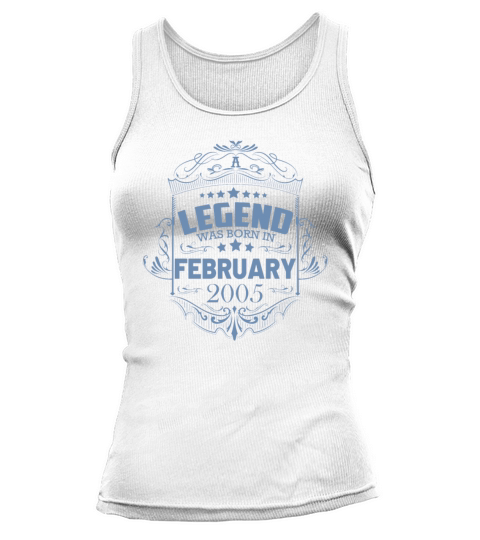 A legend was born in February 2005 Tank top Woman