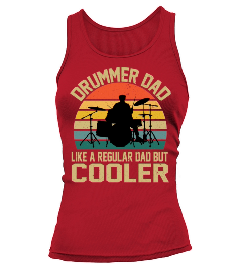 Drummer Dad Like A Regular Dad But Cooler Tank top Woman