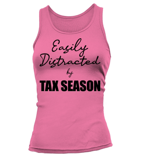 Easily Distracted by Tax Season CPA Accountant Tank top Woman
