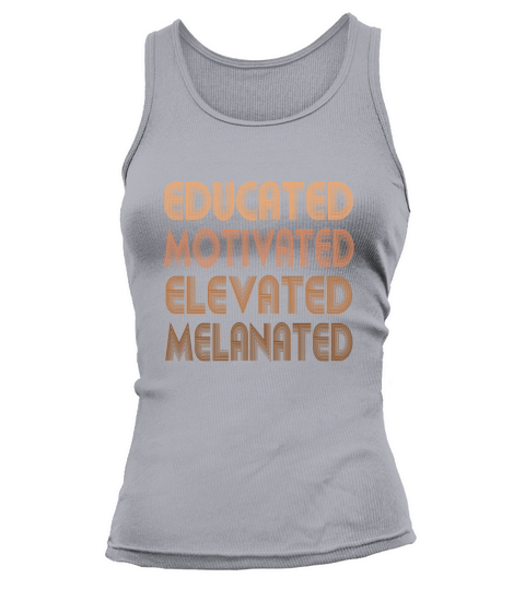 Educated Motivated Elevated Melanated Melanin Tank top Woman