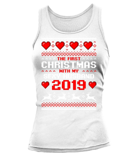 FIRST CHRISTMAS WITH MY SEXY HUSBAND Couple Gift Tank top Woman