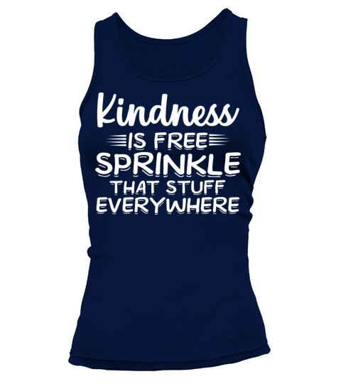 Kindness is free sprinkle that stuff everywhere Tank top Woman