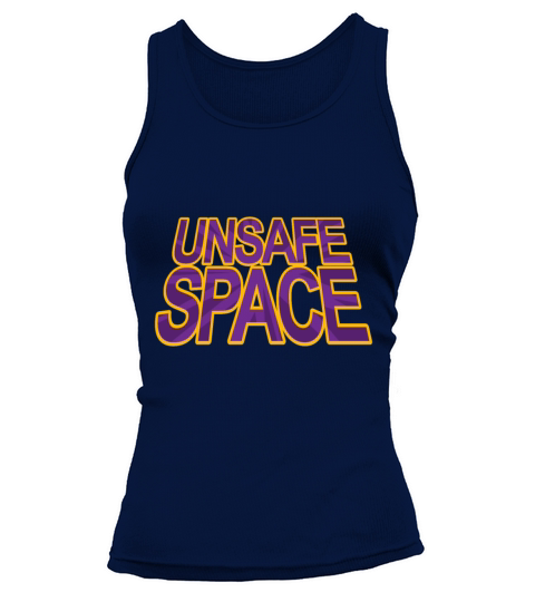 Unsafe Space Funny Snarky Text Design Tank top Woman