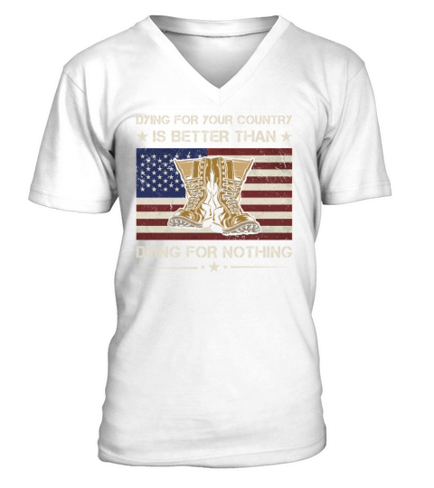 America Dying For The Country Army Veteran V-Neck T-shirt