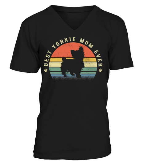 Best Yorkie Mom Ever Funny Yorkie Dog Vintage V-Neck T-shirt