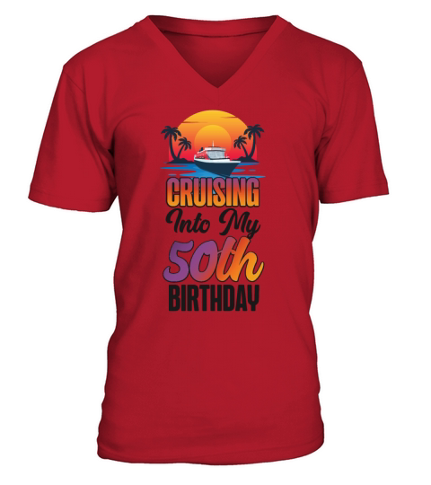 Cruise Ship Vacation 50th Birthday V-Neck T-shirt