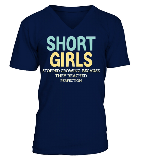 Funny Saying Short Girls Stopped Growing V-Neck T-shirt
