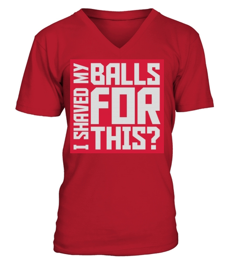 I shaved my balls V-Neck T-shirt