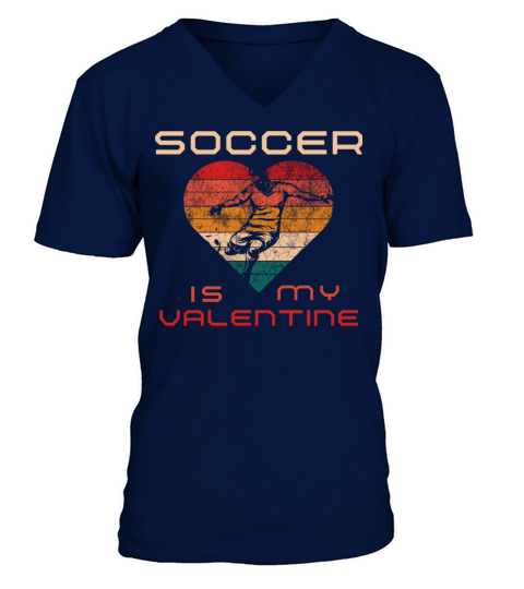 SOCCER IS MY VALENTINE retro heart best gift for V-Neck T-shirt