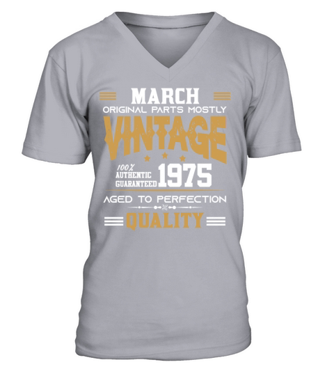 Vintage Aged To Perfection March 1975 V-Neck T-shirt