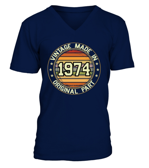 Vintage Made In 1974 Original Part Birthday 1974 V-Neck T-shirt