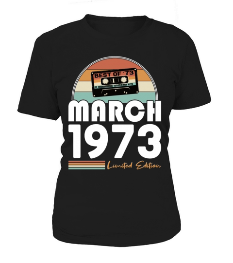 50th birthday vintage 1973 best of march 1973 Women's T-Shirt