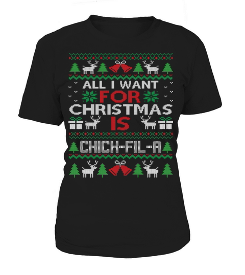 All I Want for Christmas Is Chick Fil A Women's T-Shirt