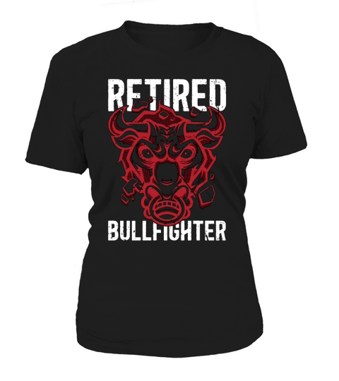 Bullfighting Retired Bullfighter Bullfight Torero Women's T-Shirt