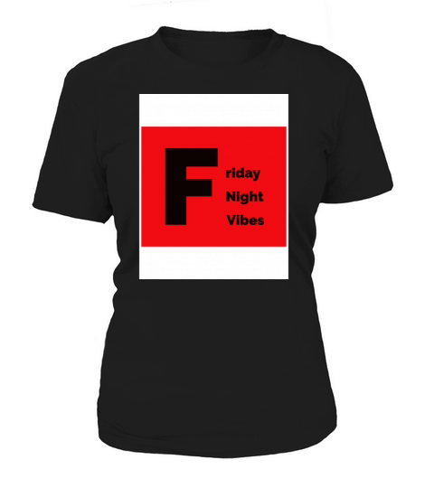 Friday Night Vibes Women's T-Shirt