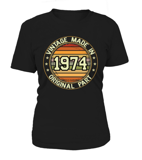 Vintage Made In 1974 Original Part Birthday 1974 Women's T-Shirt