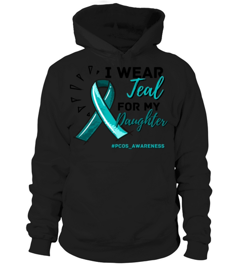 I Wear Teal For My Daughter PCOS Teal Ribbon Hoodie Unisex