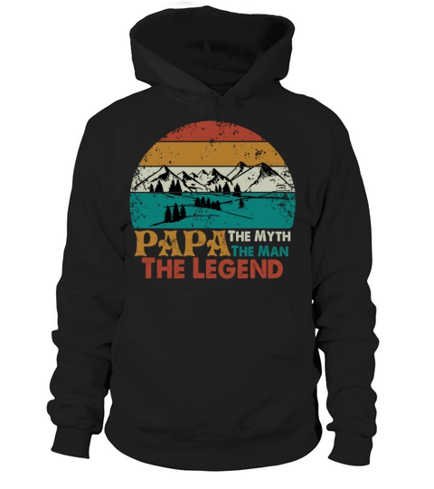 PAPA THE MAN THE MYTH THE LEGEND MOUNTAIN HIKE Hoodie Unisex