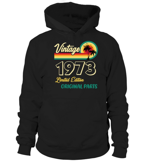 Vintage 1973 Limited Edition Original Parts Hoodie Unisex