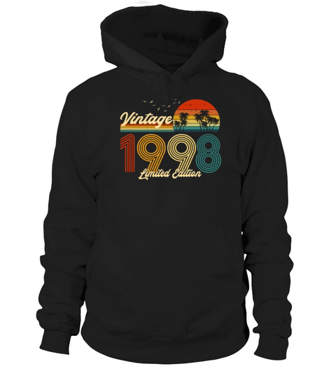 Vintage 1998 Limited Edition Gift for Birthday Hoodie Unisex