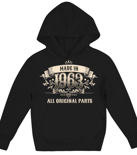 60 Years Old Made In 1963 All Original Parts Kids Hoodie