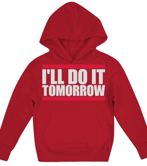 do it tomorrow quote Kids Hoodie
