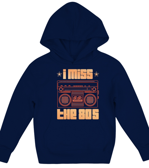 I Miss The 80s Eighties Decade 1980 Vintage 80s Kids Hoodie