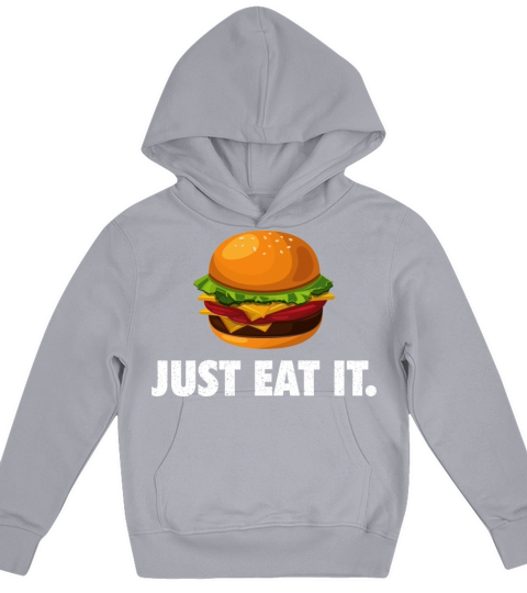 Just Eat It Funny Burger Quote Kids Hoodie