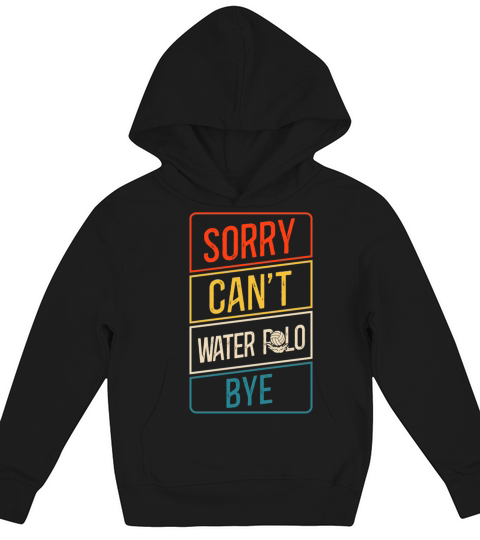 Water Polo Retro Vintage Sorry Kids Hoodie