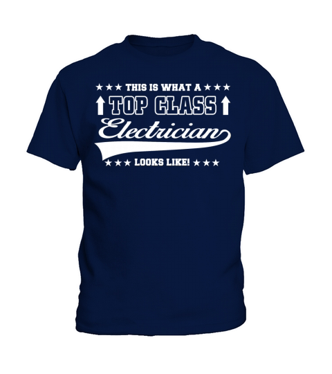 ELECTRICIAN - THIS IS WHAT A TOP CLASS ELECTRICI Kids T-Shirt