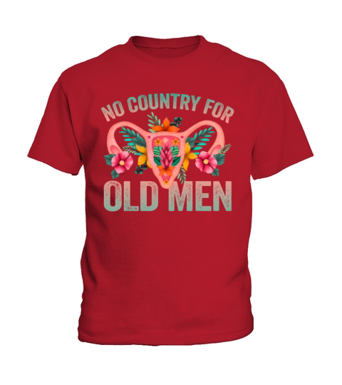 No Country For Old Men Floral Uterus Feminist Kids T-Shirt