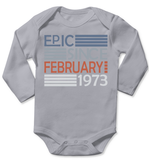 50th birthday epic since vintage february 1973 Long Sleeve Baby One-Piece