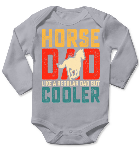 Horse Dad Like A Regular Dad But Cooler Long Sleeve Baby One-Piece