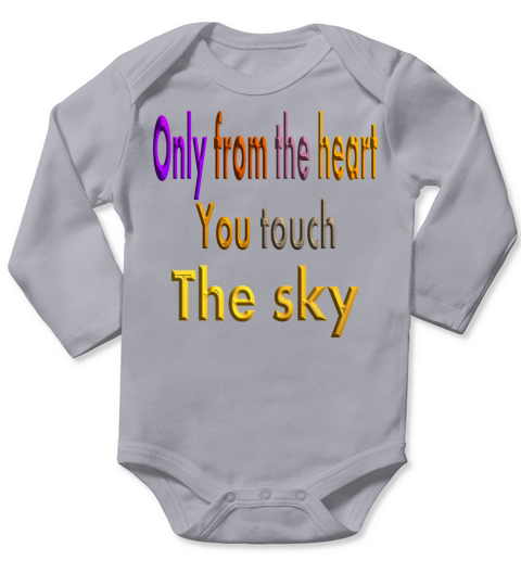 Only from the heart you touch the sky Long Sleeve Baby One-Piece