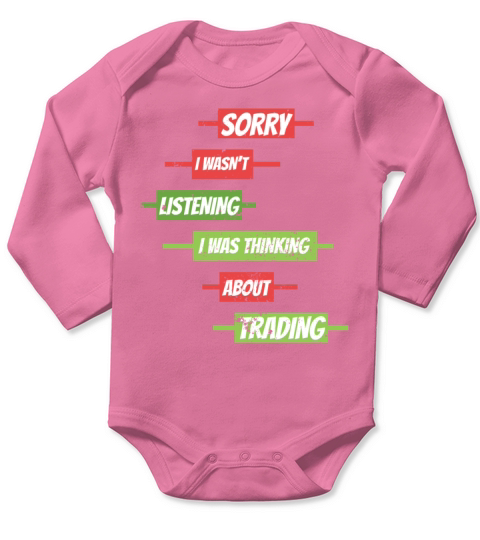 Sorry I Wasnt Listening Stock Market Forex Tradin Long Sleeve Baby One-Piece