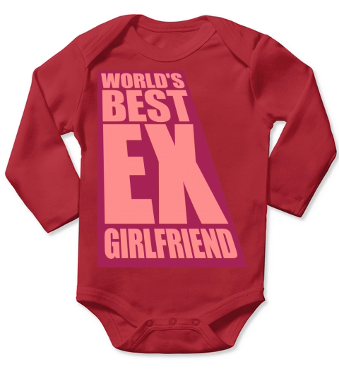 worlds best ex girlfriend Long Sleeve Baby One-Piece