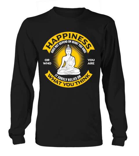 Buddhism Happiness Quote For Buddhist Enthusiast Long sleeved Unisex