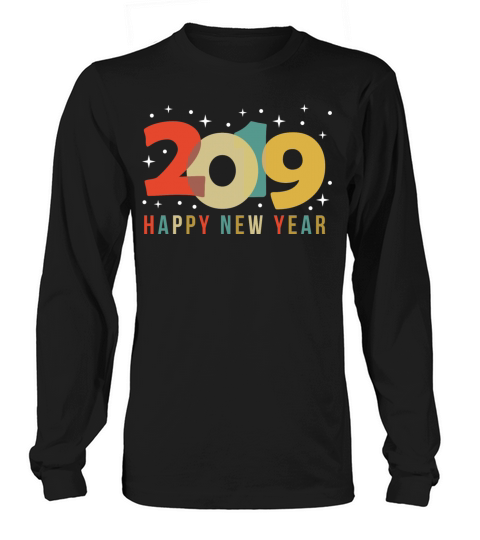 Happy New Year 2019 Vintage New Years Eve Gift Long sleeved Unisex
