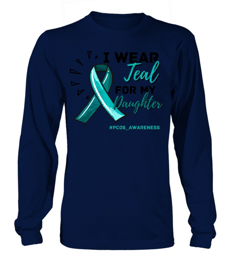 I Wear Teal For My Daughter PCOS Teal Ribbon Long sleeved Unisex