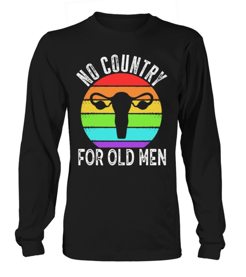 No Country For Old Men Floral Uterus Feminist Long sleeved Unisex