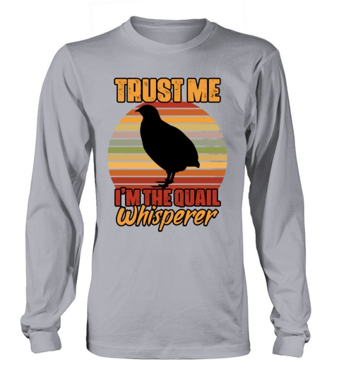 Trust Me Retro Vintage Quail Whisperer Bobwhite Long sleeved Unisex