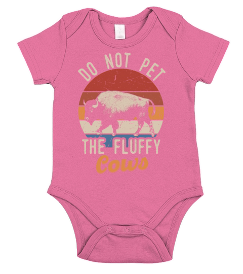 Do Not Pet The Fluffy Cows Short Sleeve Baby One-Piece