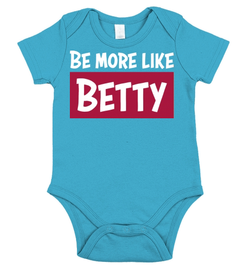 Funny Quote - Gift - Be more like Betty Short Sleeve Baby One-Piece