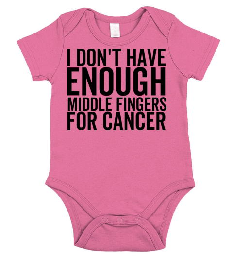 I Dont Have Enough Middle Fingers For Cancer Short Sleeve Baby One-Piece