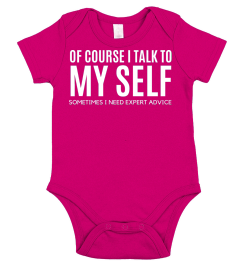 of course i talk to myself sometimes i need expert Short Sleeve Baby One-Piece