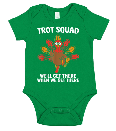 Trot Squad Well Get There When We Get There Short Sleeve Baby One-Piece