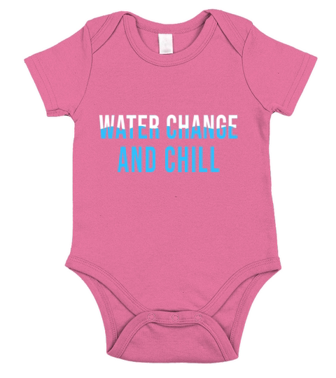 Water Change and Chill Funny Saltwater Aquarium Re Short Sleeve Baby One-Piece
